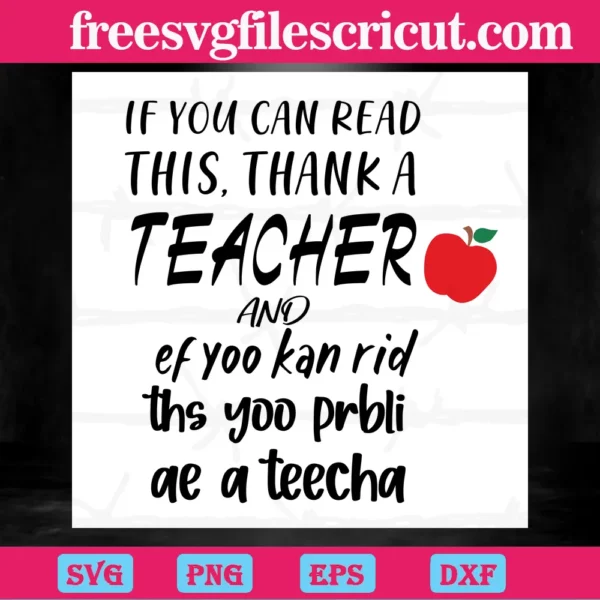 If You Can Read This Thank A Teacher, Funny, Cricut, Silhouette Studio