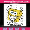 Spongebob Quarantined, Sponge Bob Movie, Square Pants