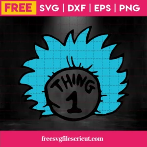 Thing 1 Svg Free, Teacher Svg, Free Vector Files, Instant Download, Silhouette Cameo Invert