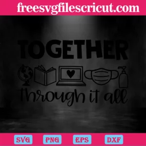 Together Through It All, Distance Learning Cut File Invert