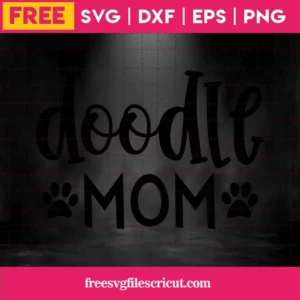 Doodle Mom Svg Free, Mom Svg, Dog Mom Svg, Instant Download, Silhouette Cameo Invert