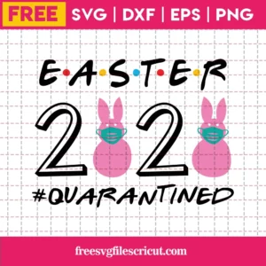 Easter Quarantined Svg Free, Quarantine Svg, Funny Svg, Instant Download
