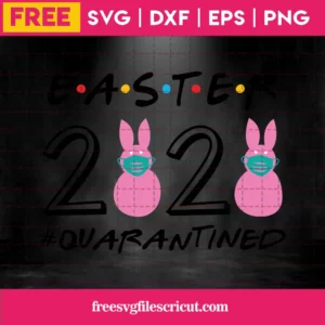 Easter Quarantined Svg Free, Quarantine Svg, Funny Svg, Instant Download Invert