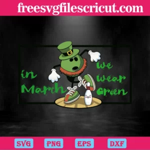 In March We Wear Green, St Patricks Day, Patricks Day Gifts Invert