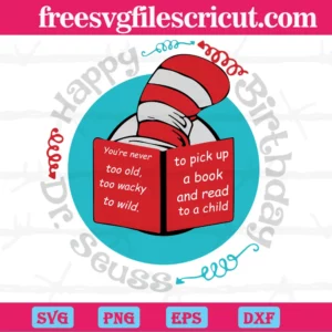 Happy Birthday Dr Seuss, Svg Png Dxf Eps Digital Files