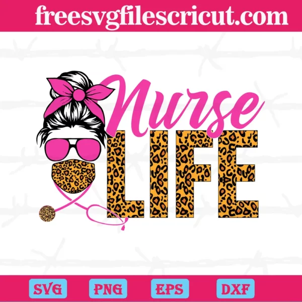 Nurse Life Messy Bun Svg