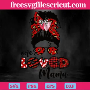 One Loved Mama Messy Bun, Svg Png Dxf Eps Digital Files Invert