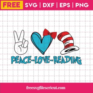 Peace Love Reading Dr Seuss Hat Svg Free