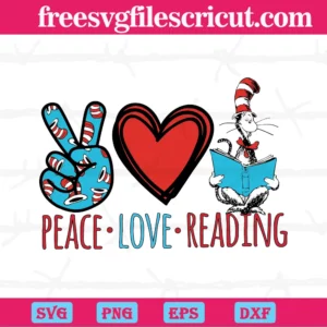 Peace Love Reading Dr Seuss,Svg Png Dxf Eps