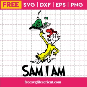 Sam I Am Cricut Dr Seuss Svg Free