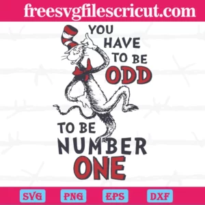 You Have To Be Odd To Be Number One Dr Seuss Svg