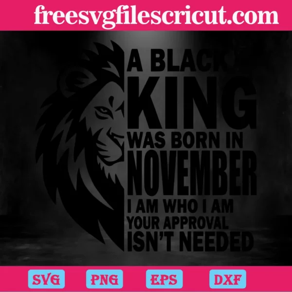 A Black King Was Born In November, The Best Digital Svg Designs For Cricut Invert