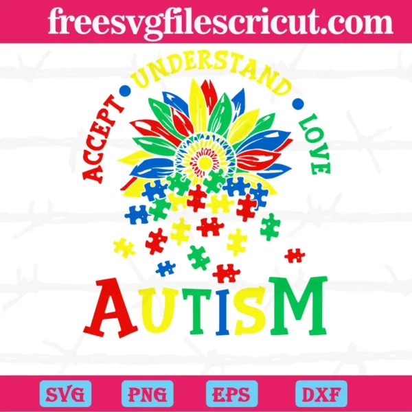 Accept Understand Love Autism Awareness With Flower, Downloadable Cutting Files