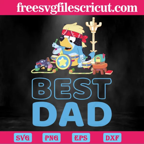 Best Dad Bluey, Svg File Formats