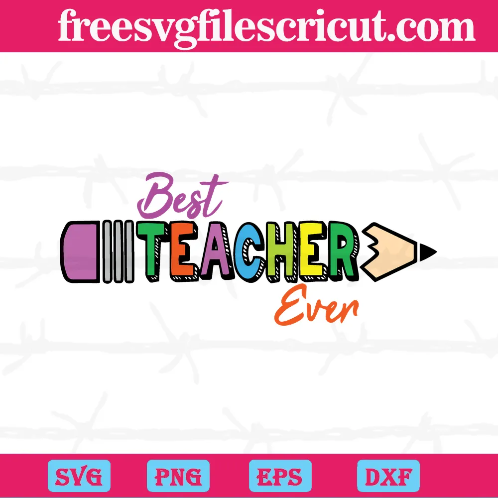 Best Teacher Ever Svg Png Dxf Eps