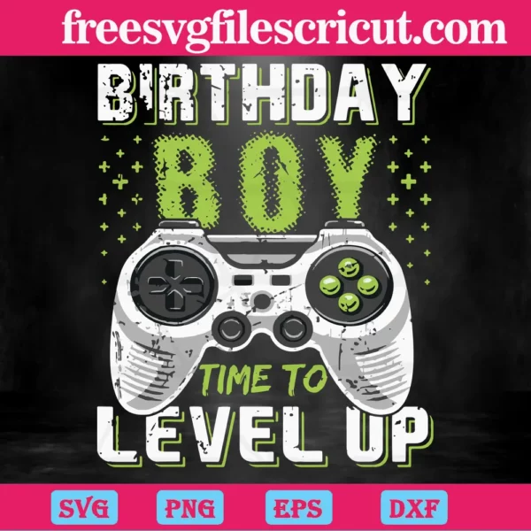 Birthday Boy Time To Level Up Game Console, Cutting File Svg