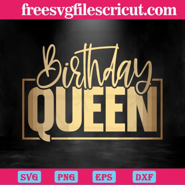 Birthday Queen, Cutting File Svg
