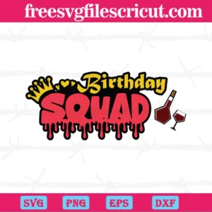 Birthday Squad Crown Wine Glass Bottle, Downloadable Files