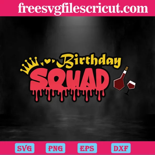 Birthday Squad Crown Wine Glass Bottle, Downloadable Files Invert