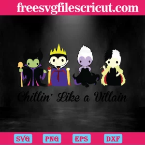 Chillin’ Like A Villain Maleficent Evil Queen Ursula Cruella De Vil Scepter Crown Disneyland, Cuttable Svg Files Invert