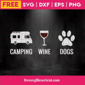 Cricut Camping Wine Dogs Free Svg File