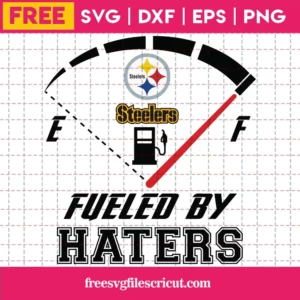 Cricut Pittsburgh Steelers Fueled By Haters Svg Free,Svg Png Dxf Eps