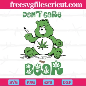 Dont Care Bear Cannabis Weed Plant Svg