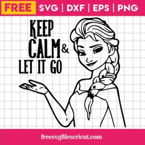 Elsa Keep Calm & Let It Go Svg Free