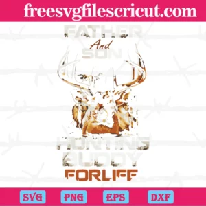 Father And Son Hunting Buddy For Life Deer, Free Svg Files For Commercial Use Invert