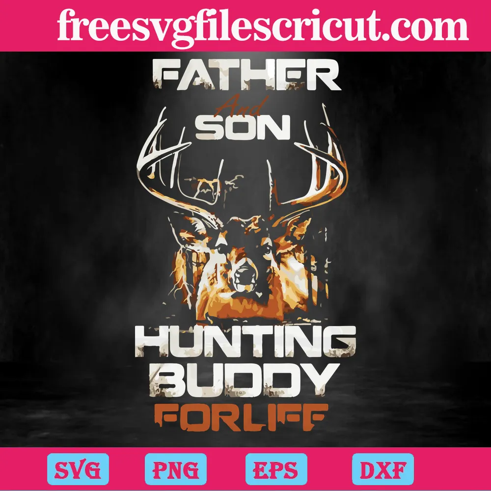 Father And Son Hunting Buddy For Life Deer, Free Svg Files For Commercial Use