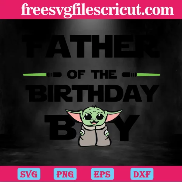 Father Of The Birthday Boy Baby Yoda Svg Invert