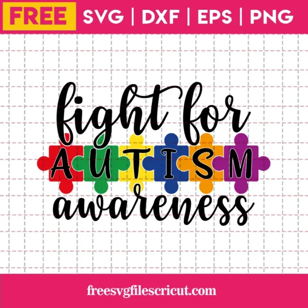 Fight For Autism Awareness, Free Svg Cut Files For Vinyl And Crafts