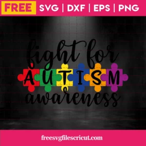 Fight For Autism Awareness, Free Svg Cut Files For Vinyl And Crafts Invert