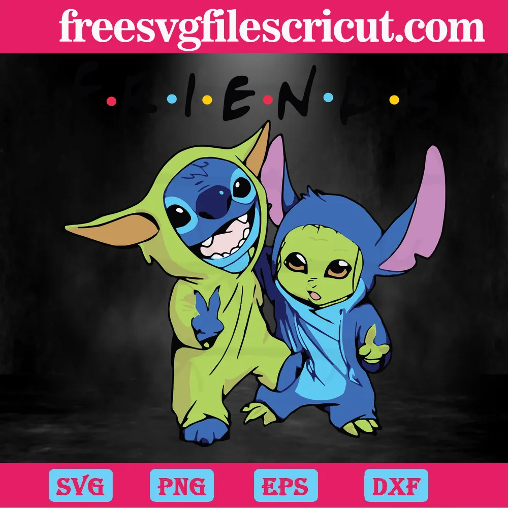 Friends Baby Yoda And Stitch Svg - free svg files for cricut