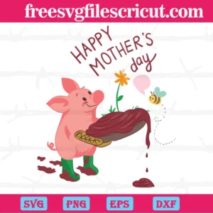 Happy Mothers Day Mom Pig Svg File For Crafting Projects