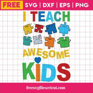 I Teach Awesome Kids Autism Puzzle Piece, Free Svg Images For Commercial Use