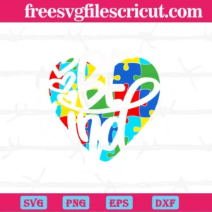 In A World Where You Can Be Anything Be Kind Autism Heart Outline, Layered Svg Files Invert