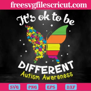 It'S Ok To Be Different Autism Awareness Puzzle Butterfly, Scalable Vector Graphics