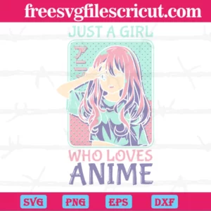 Just A Girl Who Loves Anime Svg Digital Download Invert