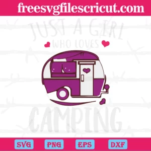 Just A Girl Who Loves Camping Hearts, Design Cutting Svg Files Invert