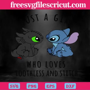 Just A Girl Who Loves Toothless And Stitch Svg Invert
