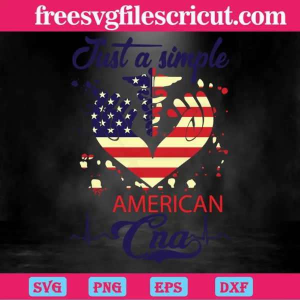 Just A Simple American Cna Independence Day, Svg Cut Files Invert