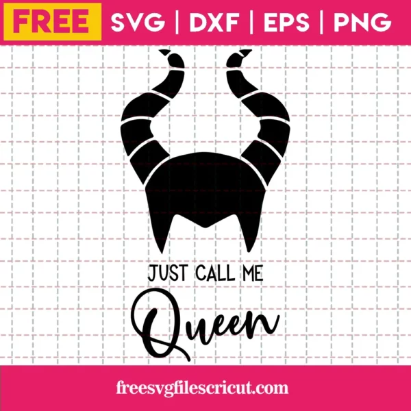 Just Call Me Queen Maleficent Svg Free