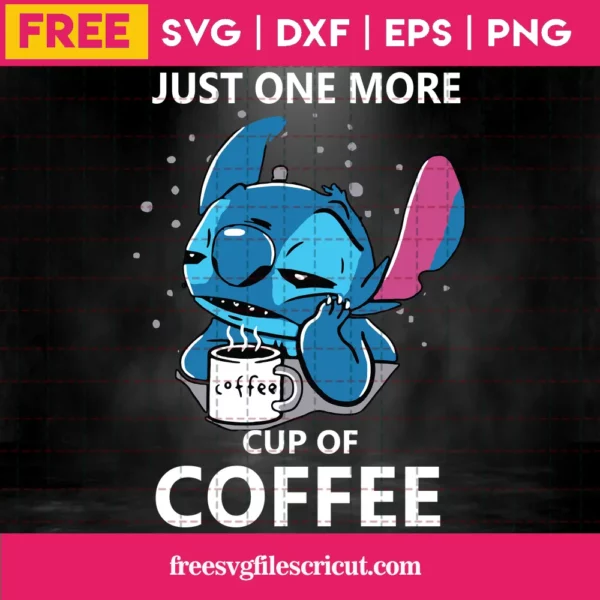 Just One More Cup Of Coffee Free Stitch Svg