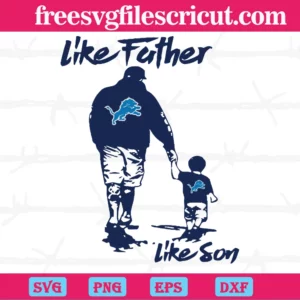 Like Father Like Son Detroit Lions Father'S Day, Design Files