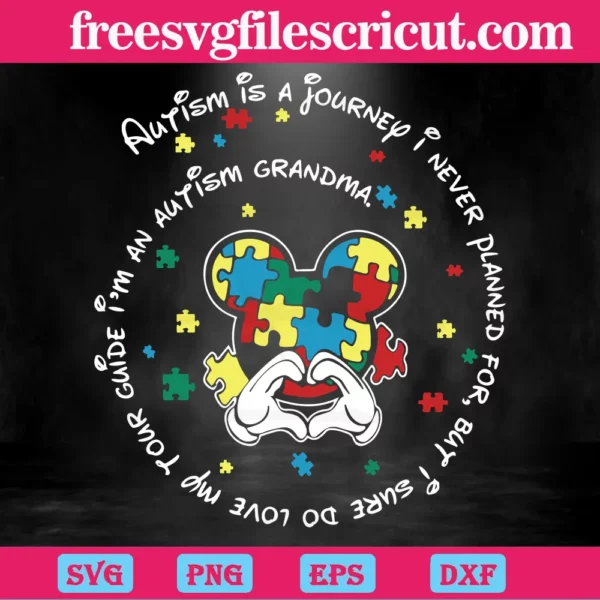 "Mickey Mouse Autism Is A Journey I Never Planned For, Svg Transparent Background Files "