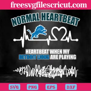 Normal Heartbeat Detroit Lions Football Teams, The Best Digital Svg Designs For Cricut