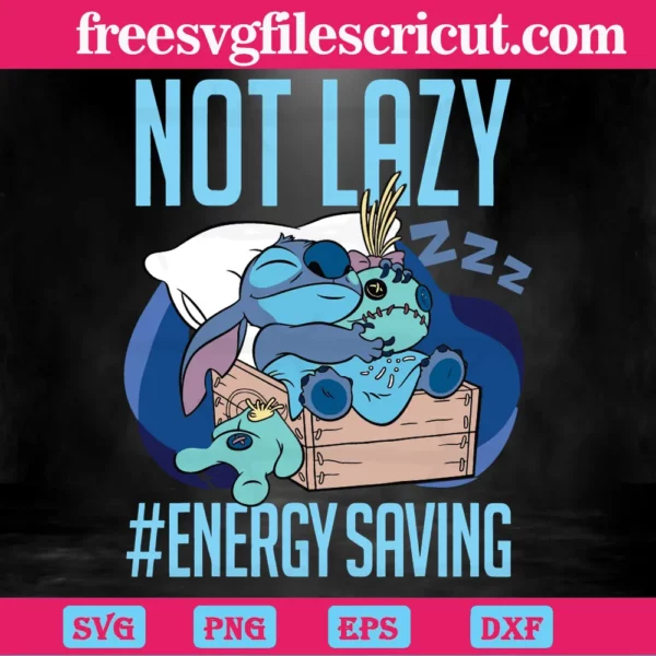 Not Lazy Energy Saving Stitch Disney Svg