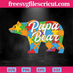 Papa Bear Autism Awareness Family Puzzle Piece, Svg Png Dxf Eps Digital Files