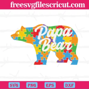 Papa Bear Autism Awareness Family Puzzle Piece, Svg Png Dxf Eps Digital Files Invert